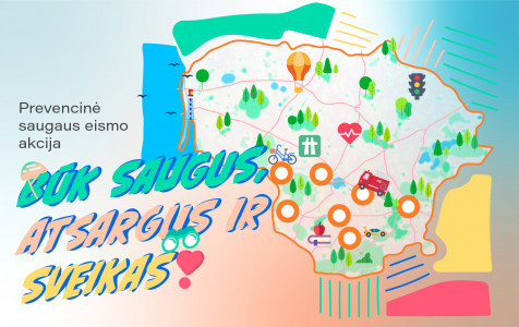 Startuoja saugaus eismo akcija „Būk saugus, atsargus ir sveikas“